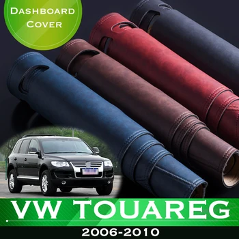 Для Volkswagen VW Touareg 2006-2010 7L Противоскользящая приборная панель автомобиля, избегающая освещения, приборная платформа, крышка стола, кожаный коврик